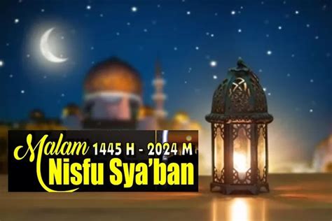 kapan malam nisfu sya'ban 2024